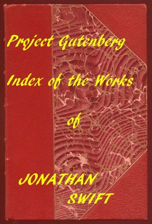 [Gutenberg 58825] • Index of the Project Gutenberg Works of Jonathan Swift 1